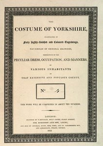 Front Cover of The Costume of Yorkshire, Part IV by George Walker by Thomas Bensley